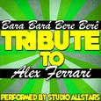 Bara Bará Bere Berê (Tribute to Alex Ferrari) - Single