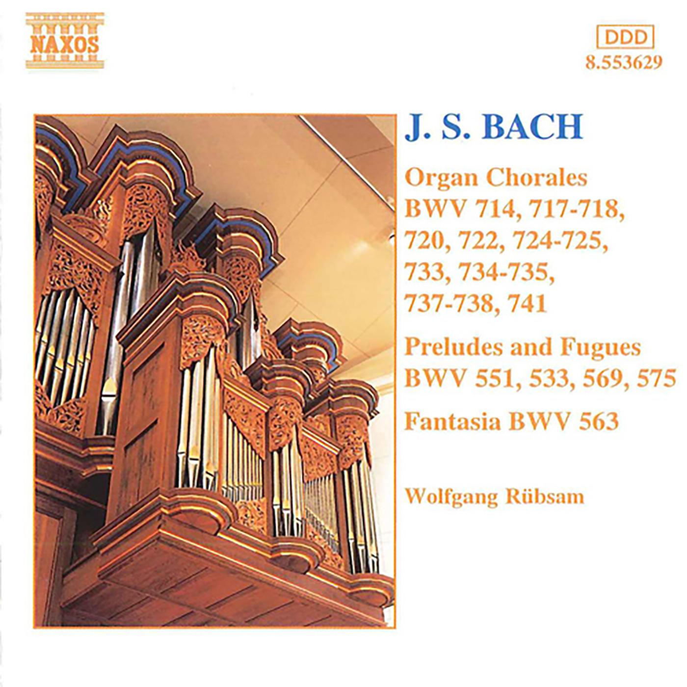 BACH, J.S.: Organ Chorales / Preludes and Fugues / Fantasia