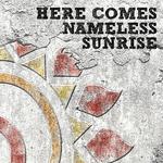 HERE COMES NAMELESS SUNRISE专辑