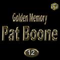 Golden Memory: Pat Boone, Vol. 12