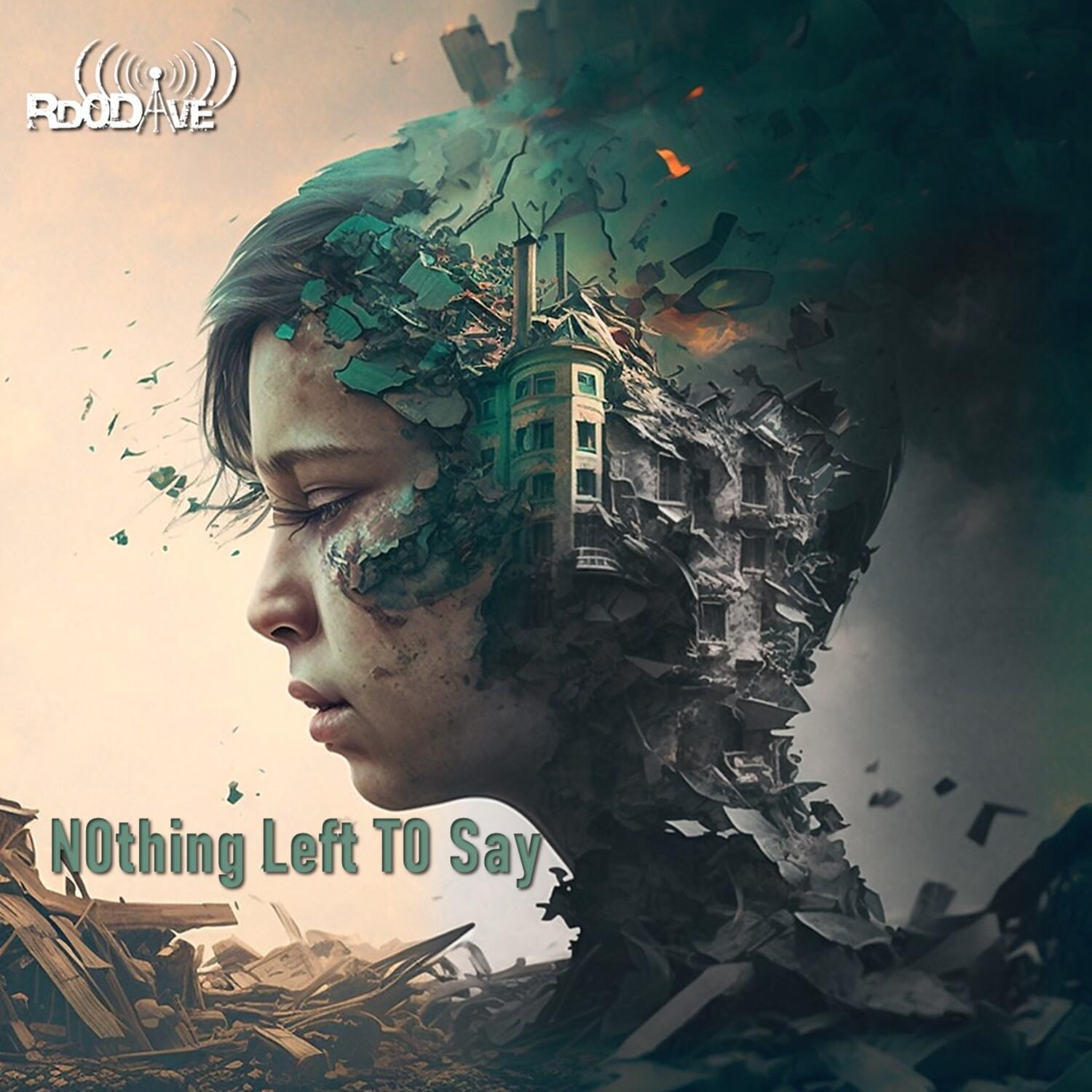 Rd0Dave - N0thing Left T0 Say (Original Mix)