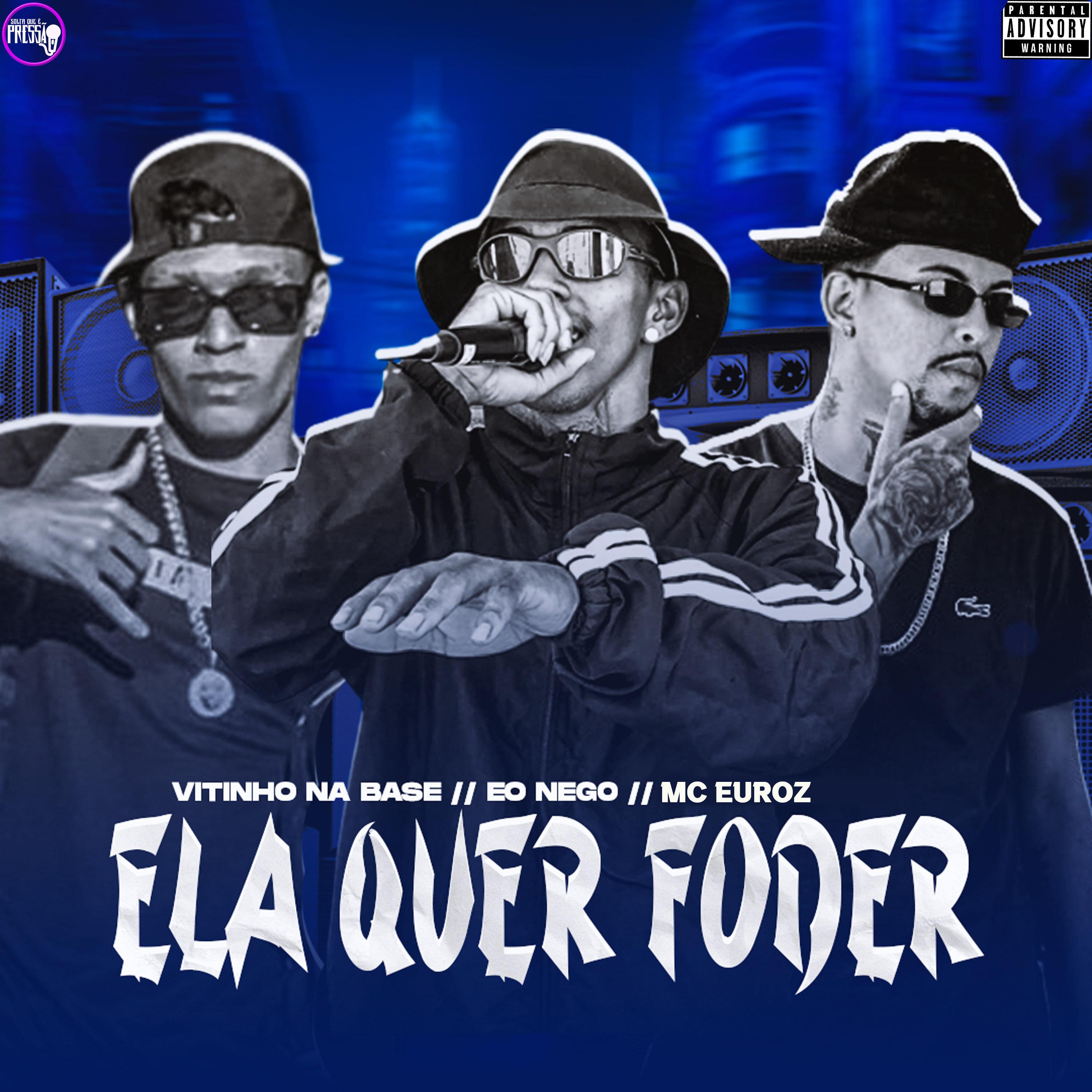 Eo Nego - Ela Quer Foder