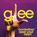 Borderline / Open Your Heart (Glee Cast Version)专辑