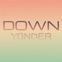 Down Yonder
