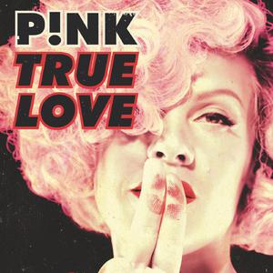 Pink - True Love （降7半音）