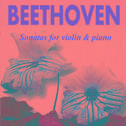 Beethoven - Sonatas for Violin & Piano专辑