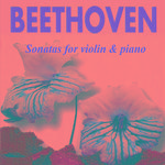 Beethoven - Sonatas for Violin & Piano专辑