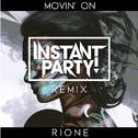 Movin' On (Instant Party! Remix)专辑