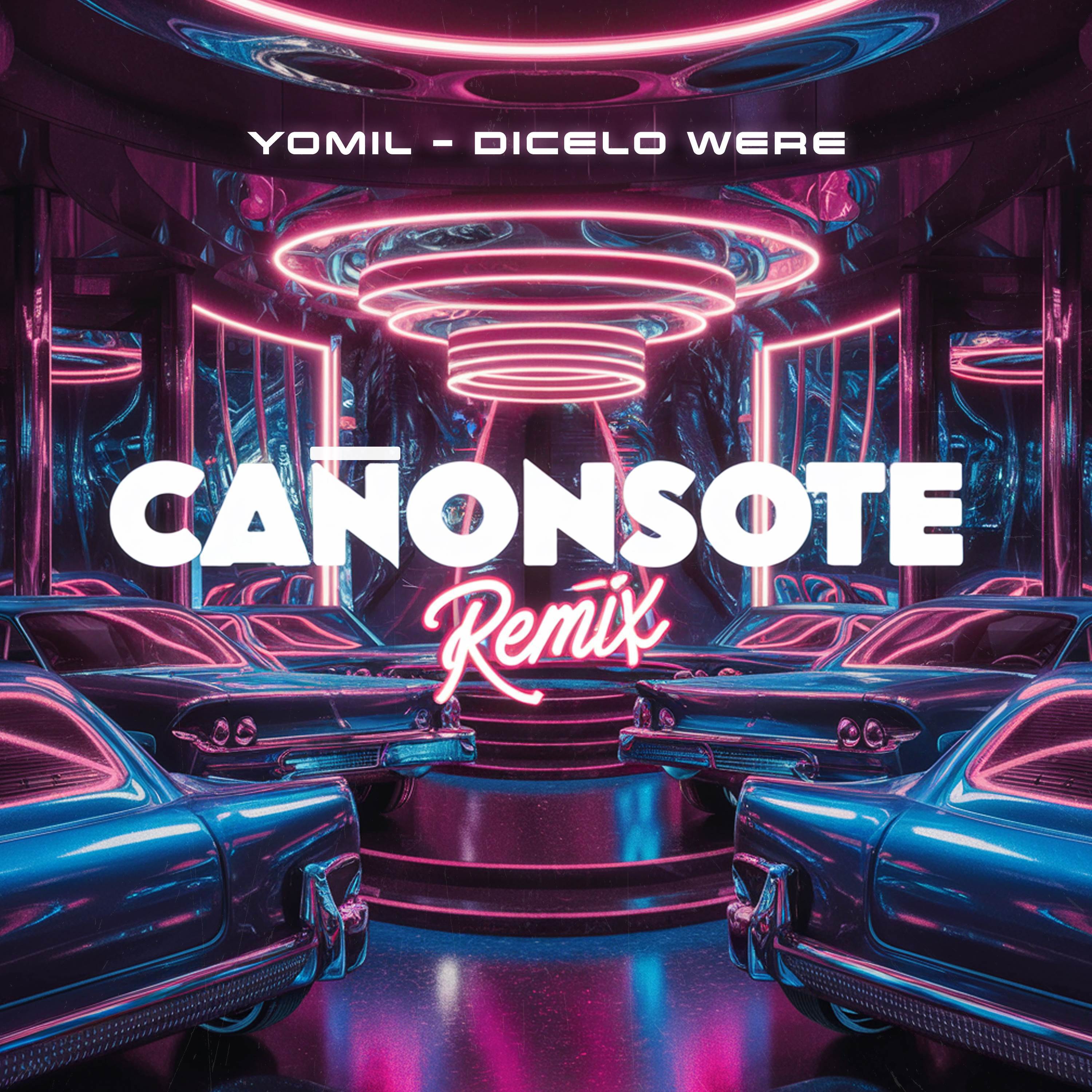 Yomil - CAÑONSOTE (Remix)