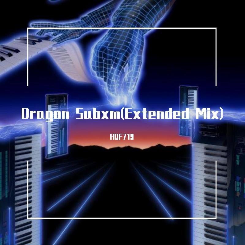 Dragon Subxm remix