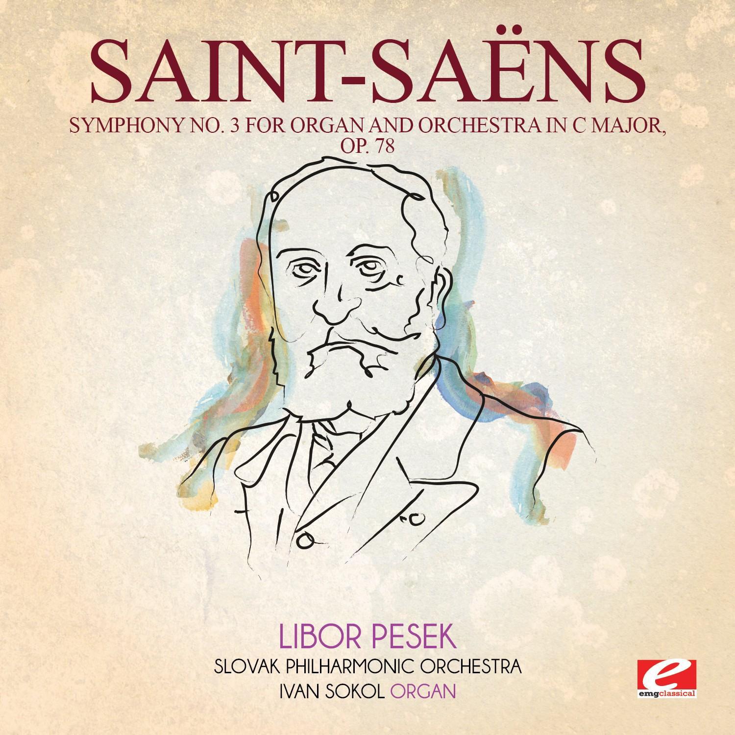 Saint-Saëns: Symphony No. 3 in C Major, Op. 78 (Digitally Remastered)专辑