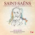 Saint-Saëns: Symphony No. 3 in C Major, Op. 78 (Digitally Remastered)