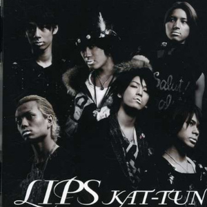 KAT-TUN - LIPS （升5半音）