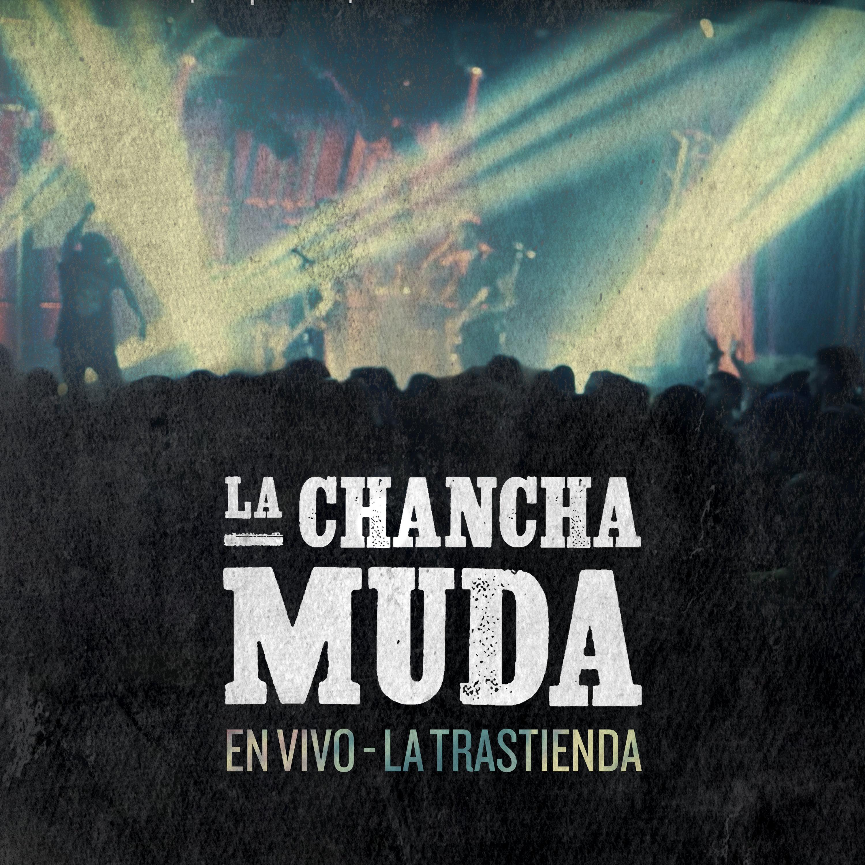 La Chancha Muda (En Vivo, La Trastienda)