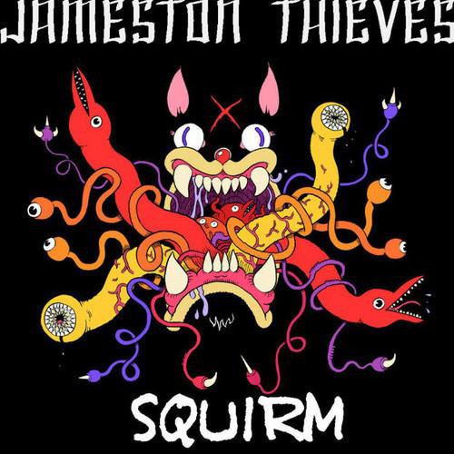 Jameston Thieves - Squirm