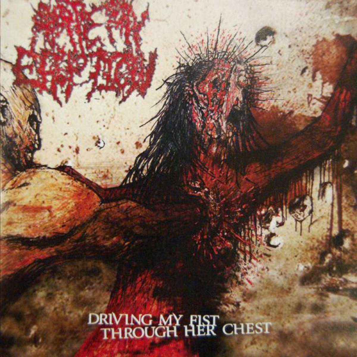 Driving My Fist Through Her Chest