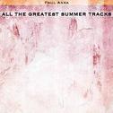 All the Greatest Summer Tracks专辑