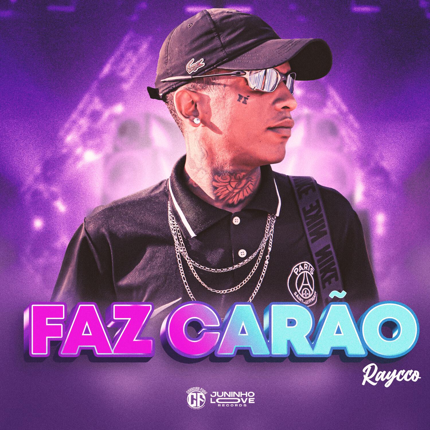 Raycco - Faz Carão