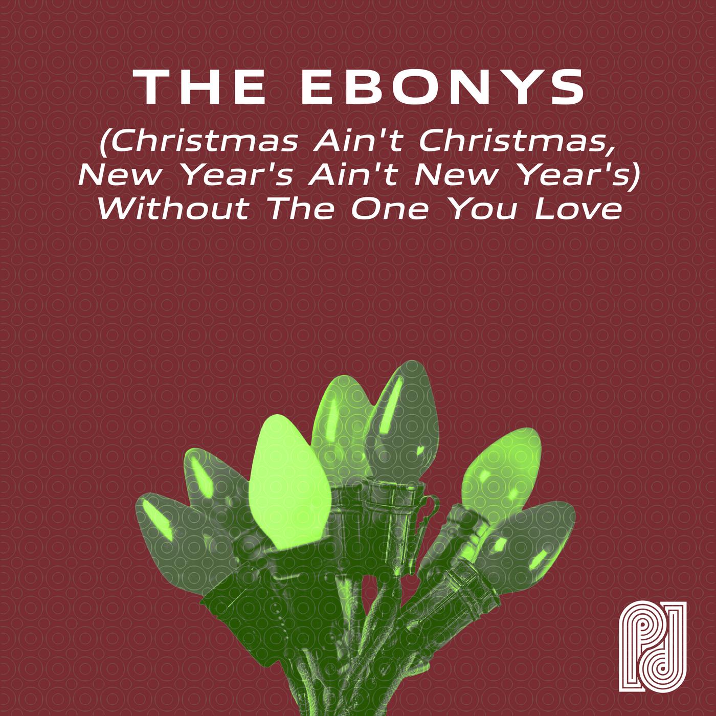 (Christmas Ain't Christmas, New Year's Ain't New Year's) Without The One You Love