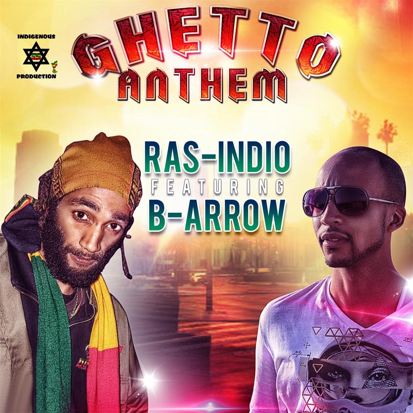 Ghetto Anthem (feat. B Arrow)