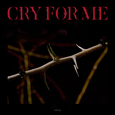 cry for me (不过像一份合同到期后就默认解除)