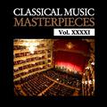 Classical Music Masterpieces, Vol. XXXXI