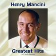 Henry Mancini Greatest Hits (All Tracks Remastered)