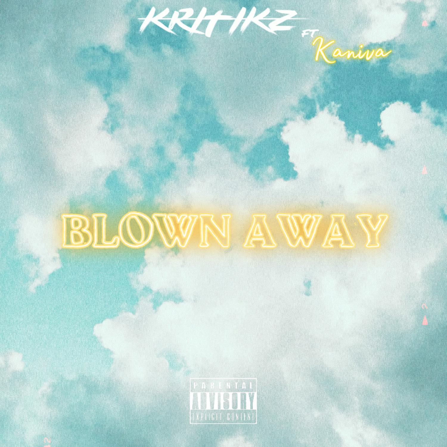 Kritikz - Blown Away