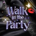 Walk in the Party专辑