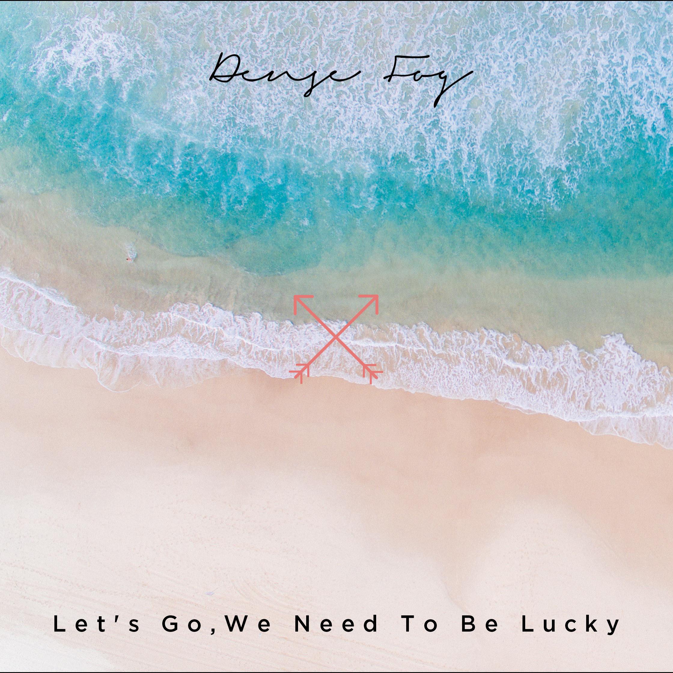 Let's Go,We Need To Be Lucky专辑