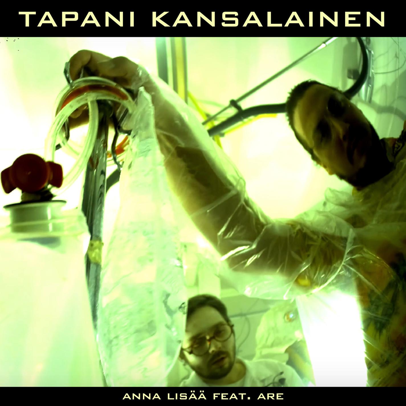 Tapani Kansalainen - ANNA LISÄÄ (feat. Are)