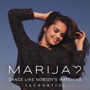 Dance Like Nobody's Watching (Acoustic Version)