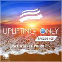 Uplifting Only 605: No-Talking DJ Mix [FULL]