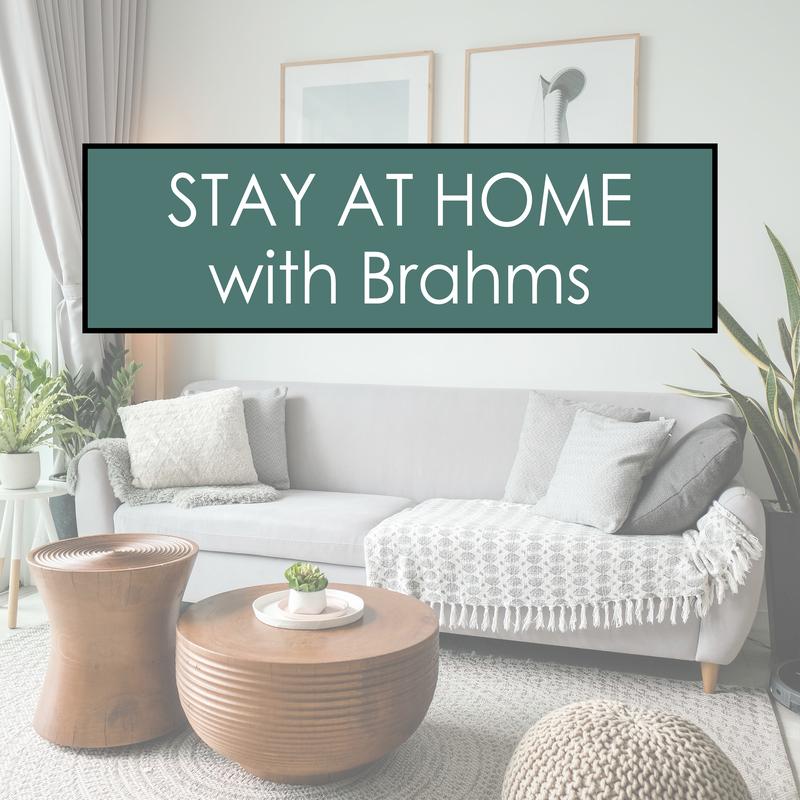 Stay at Home with Brahms