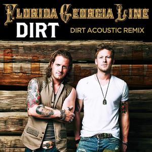 Florida Georgia Line - Dirt （升3半音）