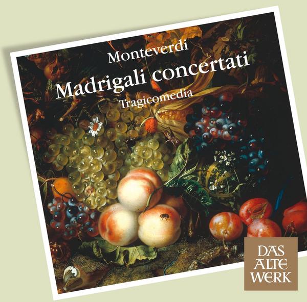 Monteverdi : Madrigali Concertati (DAW 50)