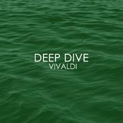 Deep Dive - Vivaldi