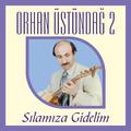 Sılamıza Gidelim (Orhan Üstündağ 2)