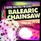 Balearic Chainsaw专辑