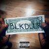 Tune$ - BLK DLLR (feat. Allay Earhart)