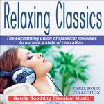 Relaxing Classics - Gentle Soothing Music专辑