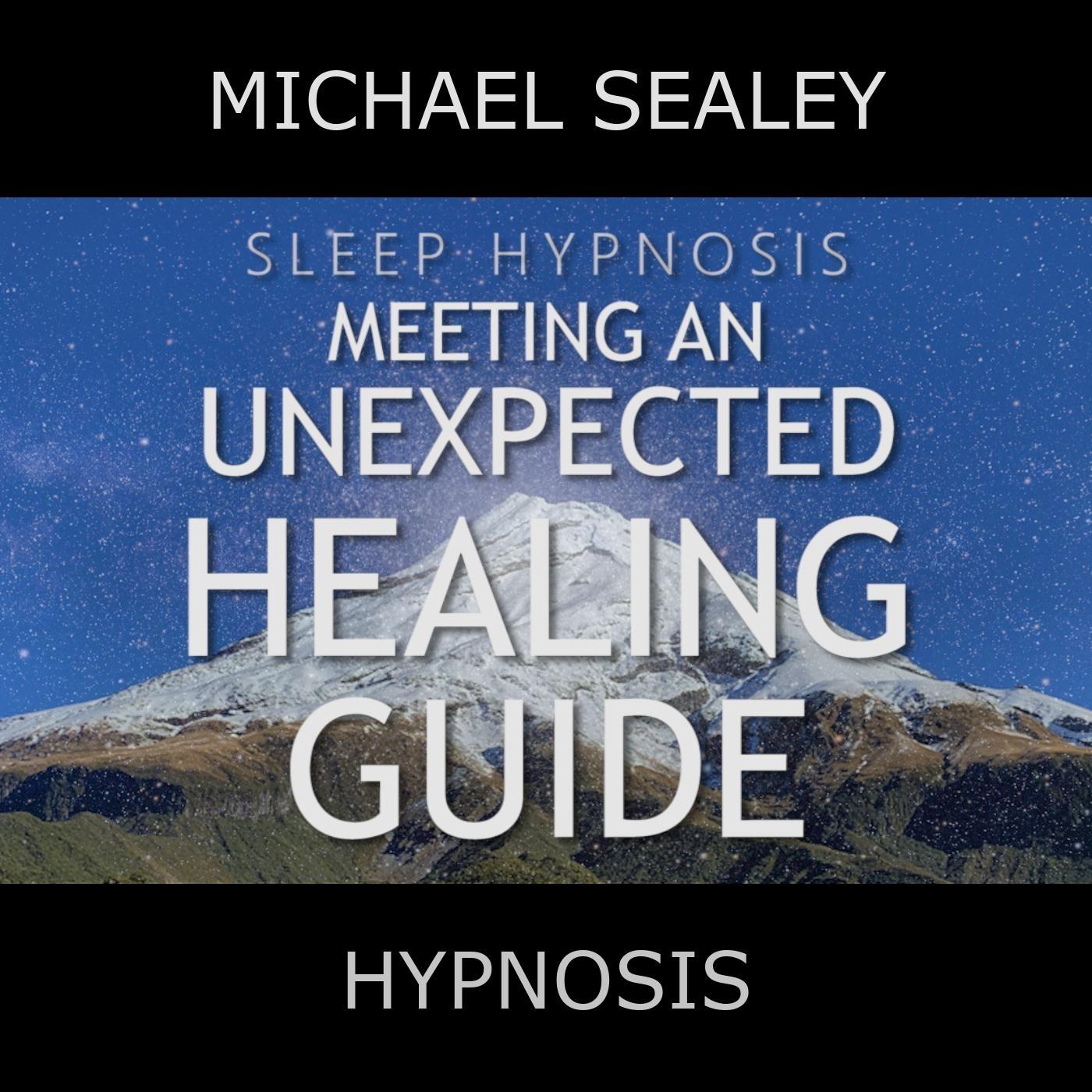 Sleep Hypnosis: Meeting an Unexpected Healing Guide (feat. Christopher Lloyd Clarke)