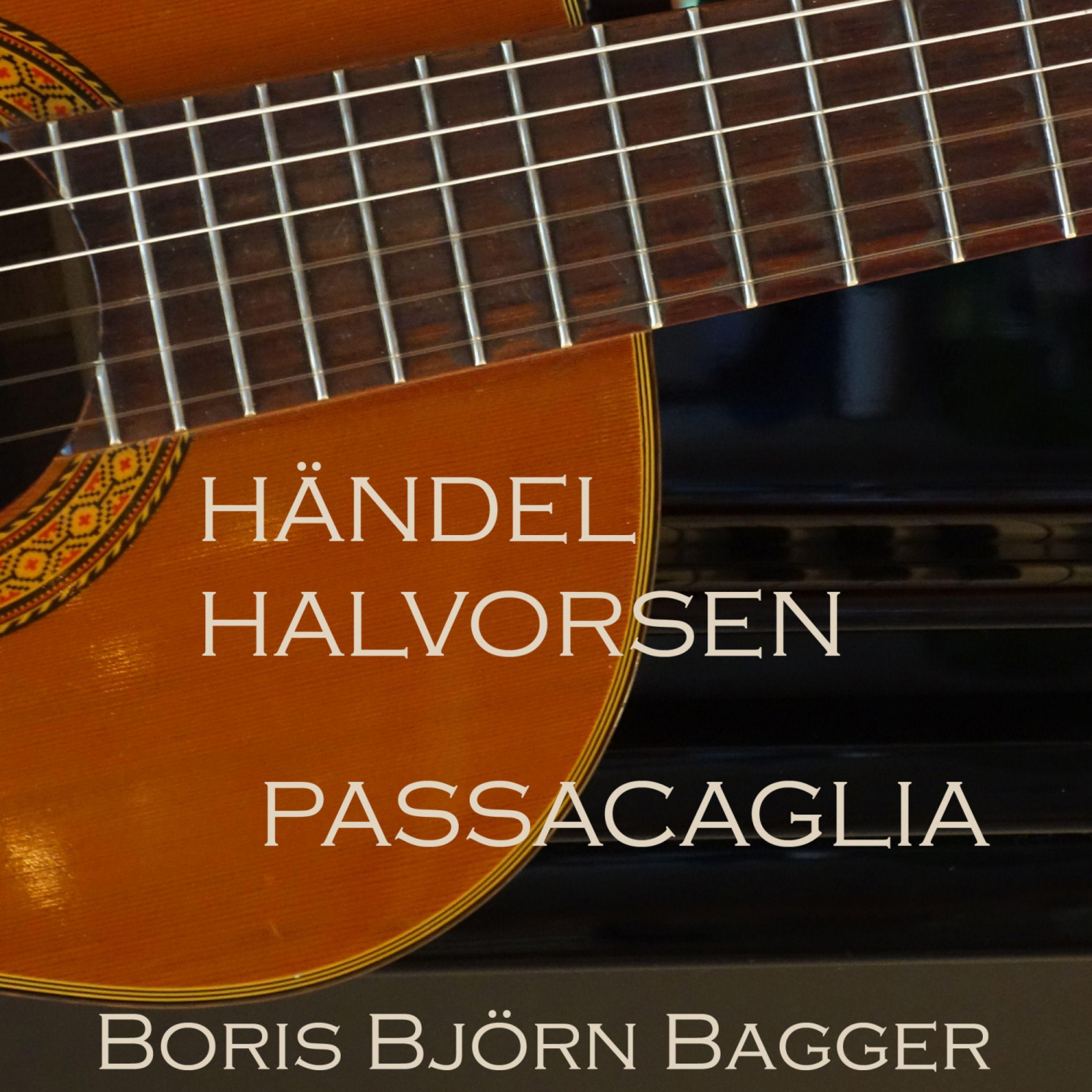 Händel & Halvorsen: Passacaglia After Keyboard Suite No. 7 In G-Minor, Hwv 432: VI. Passacaglia (Arr. For Guitar)