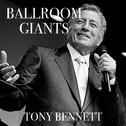 Ballroom Giants: Tony Bennett专辑