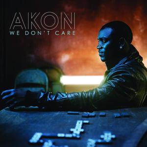 We Don't Care(unofficial Instrumental) （原版立体声无和声） （升5半音）