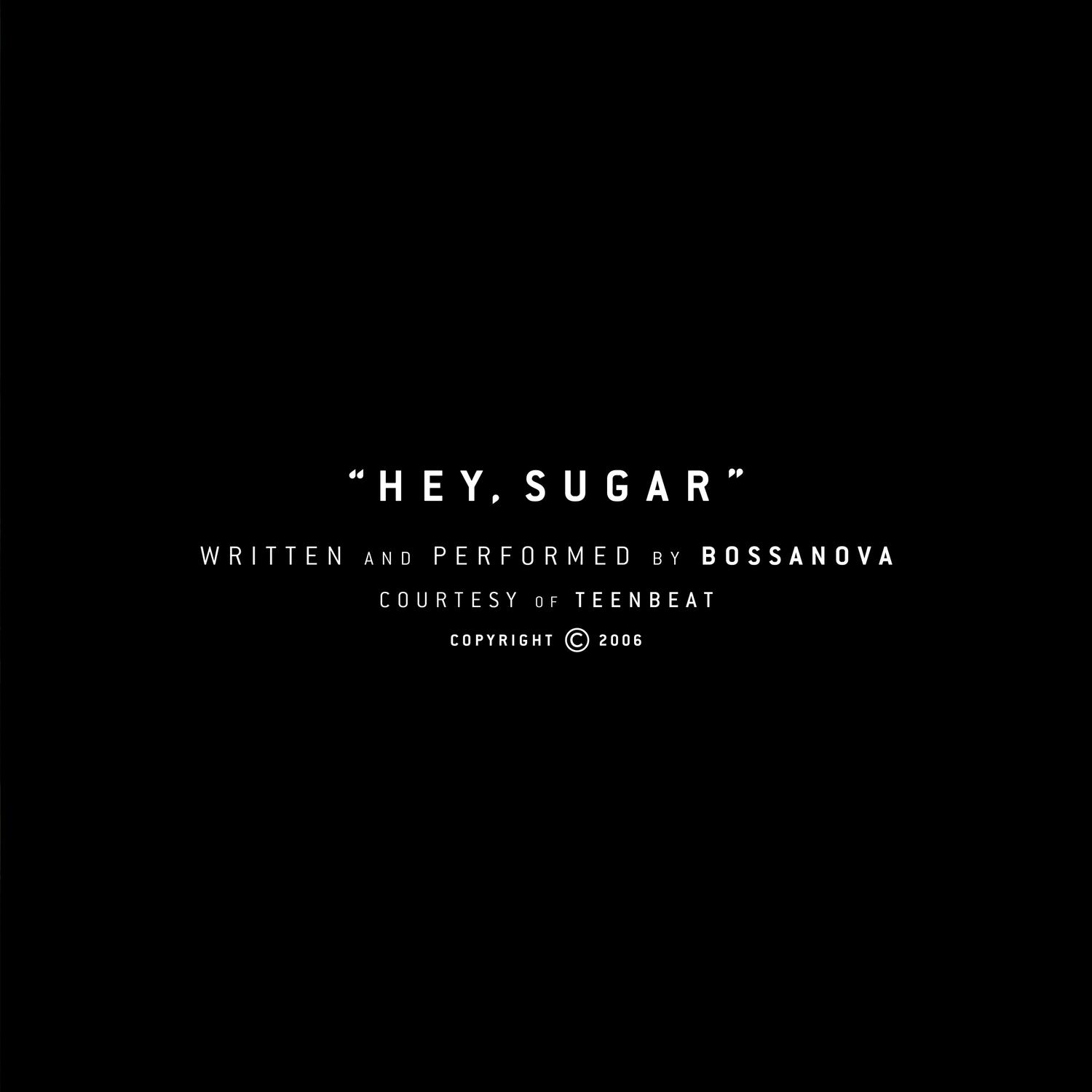 Hey, Sugar