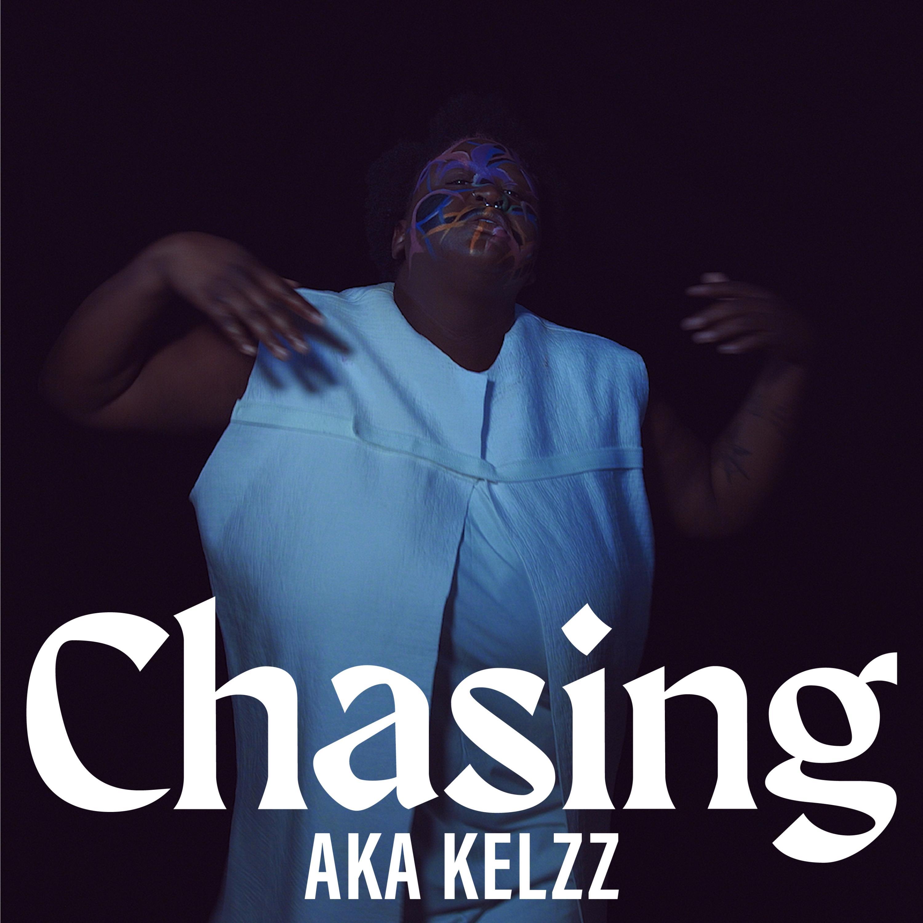 Aka Kelzz - Chasing