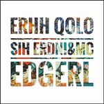 ERHH QOLO SIH ERDNI & MC EDGERL专辑