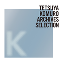 TETSUYA KOMURO ARCHIVES K SELECTION专辑