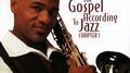 The Gospel According To Jazz, Chapter 1专辑